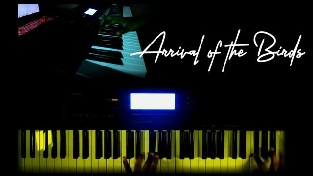 ARRIVAL OF THE BIRDS ON PIANO KEYBOARD CASIO CTK 4400 || MOST EMOTIONAL SONG EVER || HARD ADVANCED смотреть онлайн