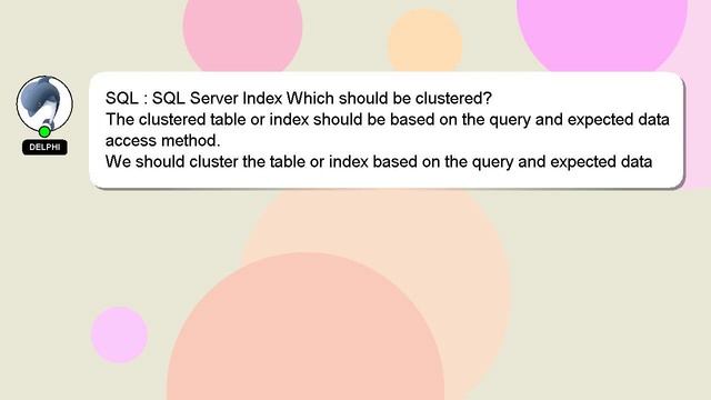 SQL : SQL Server Index Which should be clustered? смотреть онлайн