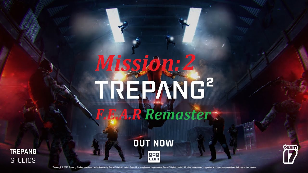 Trepang2 Mission: 2 | Fear Remaster