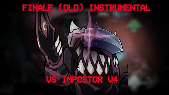 FNF Finale (Old Version) Instrumental - Vs Impostor V4 Official Release OST смотреть онлайн