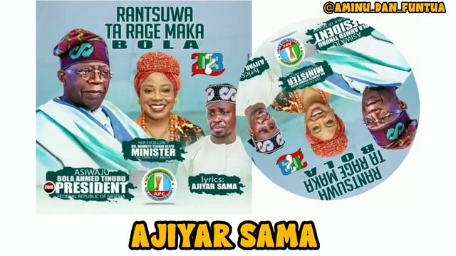 Sabuwar Wakar Ajiyar Sama RANTSUWA TA RAGE MAKA BOLA TINUBU 2023
