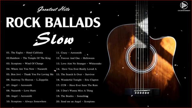 Top 20 Slow Rock Ballads Songs 💓 Best Slow Rock Ballads Of All Time