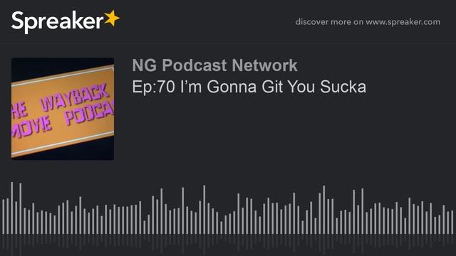 Ep:70 I’m Gonna Git You Sucka (part 3 of 5) смотреть онлайн