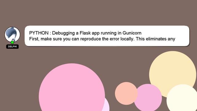 PYTHON : Debugging a Flask app running in Gunicorn смотреть онлайн