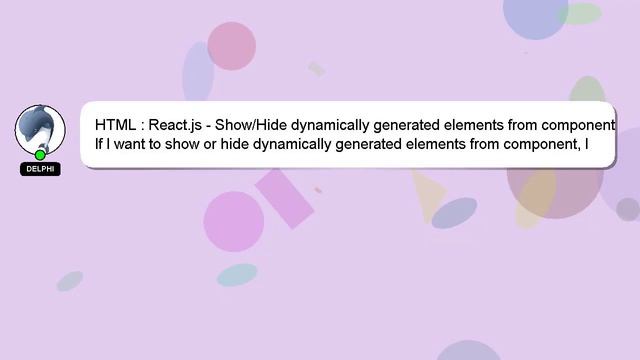 HTML : React.js - Show/Hide dynamically generated elements from component смотреть онлайн
