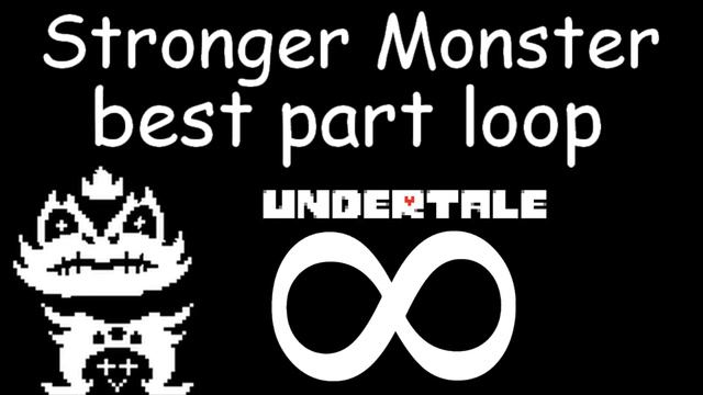 STRONGER MONSTER "BEST PART" LOOP смотреть онлайн