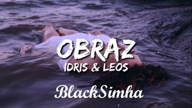 Idris & Leos - Образ 1 час смотреть онлайн