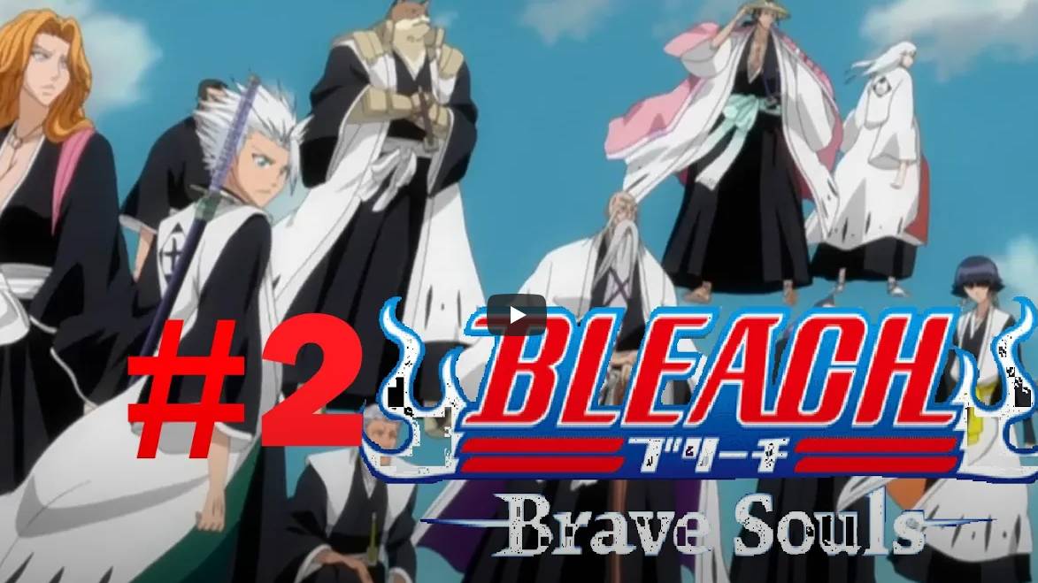 BLEACH Brave Souls (PC) Shinigami Gameplay #2 смотреть онлайн