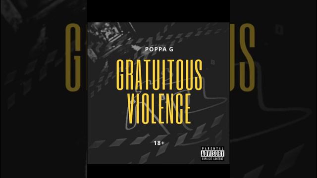 Gratuitous violence - Poppa G смотреть онлайн