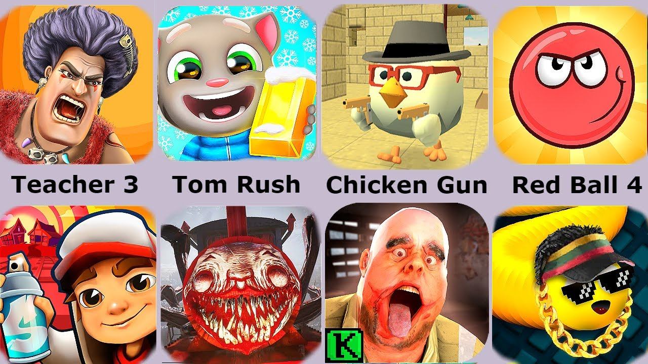 Chicken Gun,Scary Teacher,Tom Time Rush,Subway Surf,Spider Train,Red Ball 4 смотреть онлайн