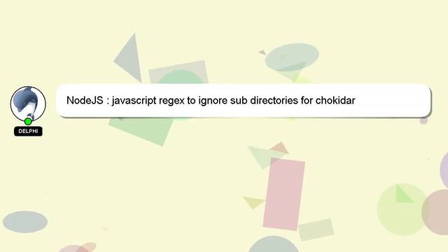 NodeJS : javascript regex to ignore sub directories for chokidar смотреть онлайн