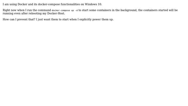 How to prevent docker containers auto-start at daemon start in Windows? смотреть онлайн