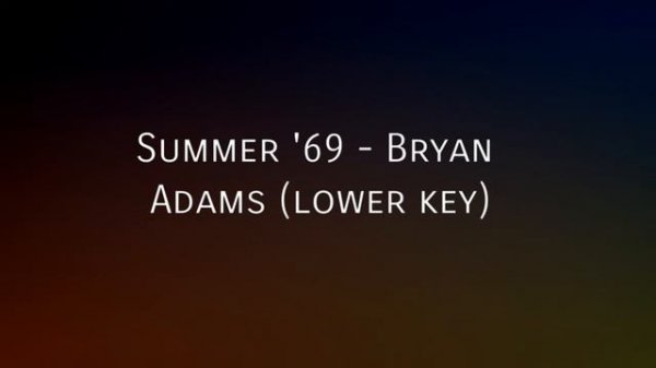Summer '69 - Bryan Adams (Lower Key)