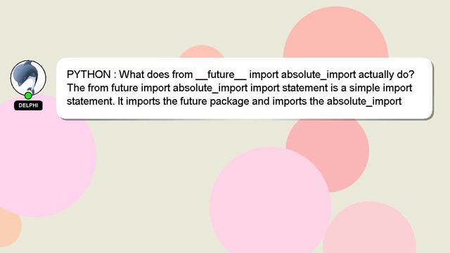PYTHON : What does from __future__ import absolute_import actually do? смотреть онлайн