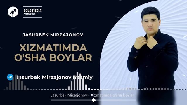 Jasurbek Mirzajonov - Xizmatimda O'sha Boylar