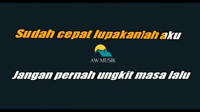 IRWANSYAH-CAMELIA (KARAOKE+LYRICS) BY AW MUSIK смотреть онлайн