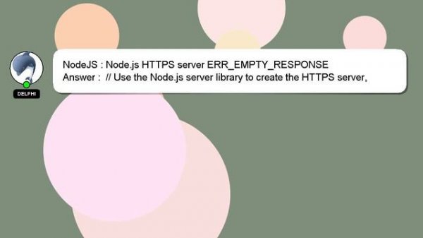 NodeJS : Node.js HTTPS server ERR_EMPTY_RESPONSE