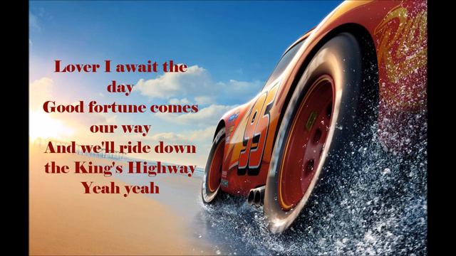 Cars 3 - Kings Highway (James Bay) LYRICS смотреть онлайн