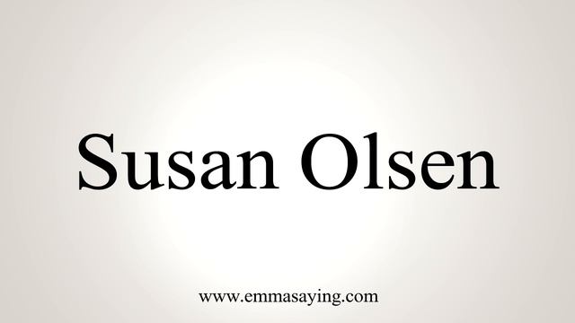 How to Pronounce Susan Olsen смотреть онлайн