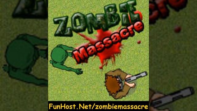 Zombie Massacre - Online Video Game смотреть онлайн
