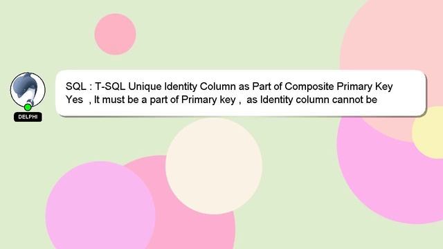 SQL : T-SQL Unique Identity Column as Part of Composite Primary Key смотреть онлайн