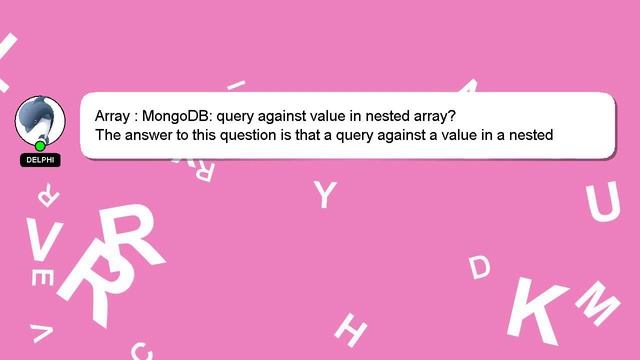 Array : MongoDB: query against value in nested array? смотреть онлайн