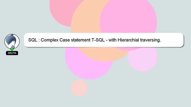 SQL : Complex Case statement T-SQL - with Hierarchial traversing. смотреть онлайн