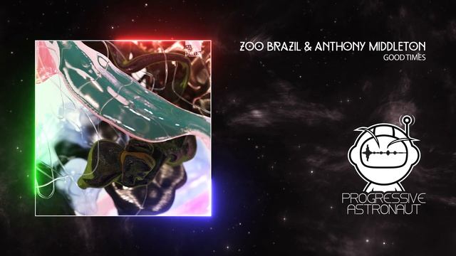 Zoo Brazil & Anthony Middleton - Good Times (Original Mix) [Stil Vor Talent] смотреть онлайн