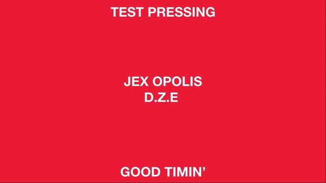 Jex Opolis 'D Z E' (Good Timin') смотреть онлайн