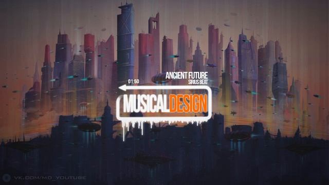 [Musical design] Sirius Beat - Ancient Future смотреть онлайн