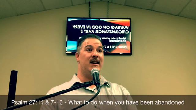 Psalm 27:14 & 7-10 - "Cry Out To God and He Will Answer” смотреть онлайн