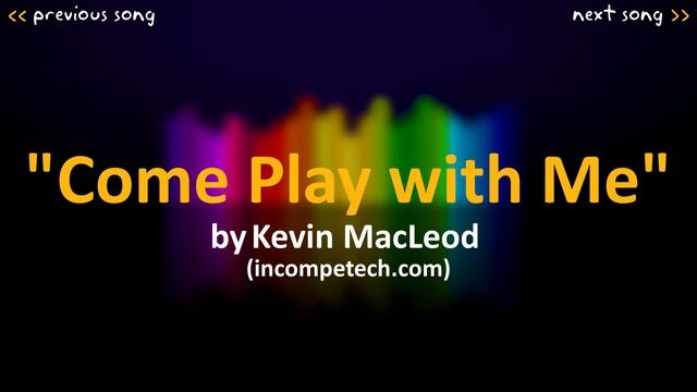 Kevin MacLeod: Come Play with Me смотреть онлайн