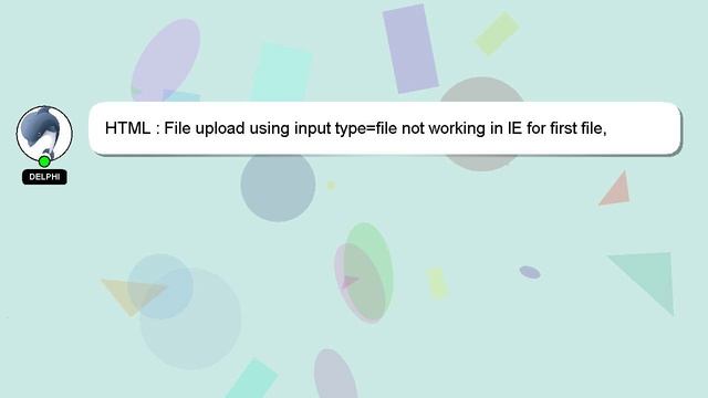 HTML : File upload using input type=file not working in IE for first file, works on subsequent uplo смотреть онлайн