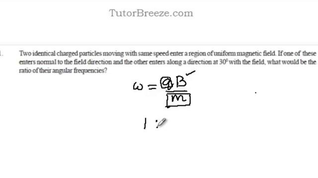 Q 25 of 100 Angular frequency of charged particle entering a magnetic field смотреть онлайн