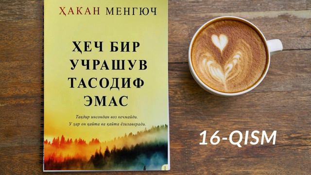 Hech bir uchrashuv tasodif emas. Hakan mengyuch. Xakan. Hiçbir karşılaşma tesadüf değildir 16 qism смотреть онлайн