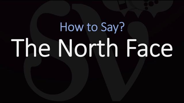 How to Pronounce The North Face? (CORRECTLY) смотреть онлайн