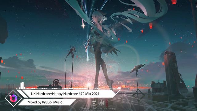 UK Hardcore/Happy Hardcore #72 Mix 2021 (Mixed By Kyuubi Music)