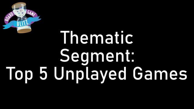 Episode 147 - Top 5 BGG Top 100 Unplayed смотреть онлайн