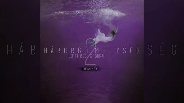 Háborgó Mélység 2 (Loving Arms Remix)