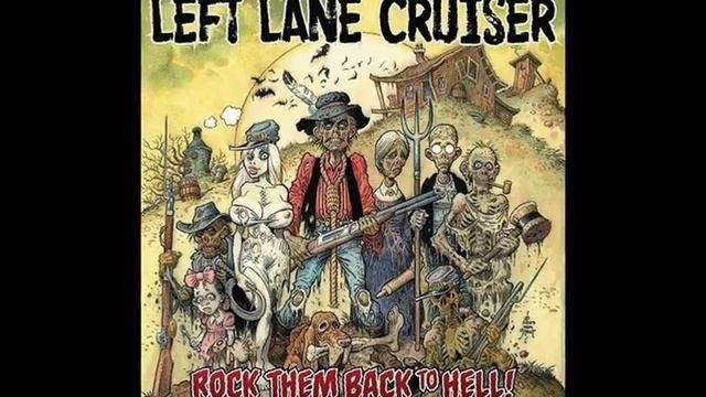 Left Lane Cruiser - Juice To Get Loose смотреть онлайн