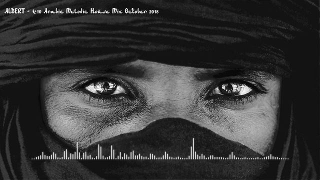 ALBERT - #10 Arabic Melodic House Mix October 2018 ☪ Эту музыку надо слушать смотреть онлайн