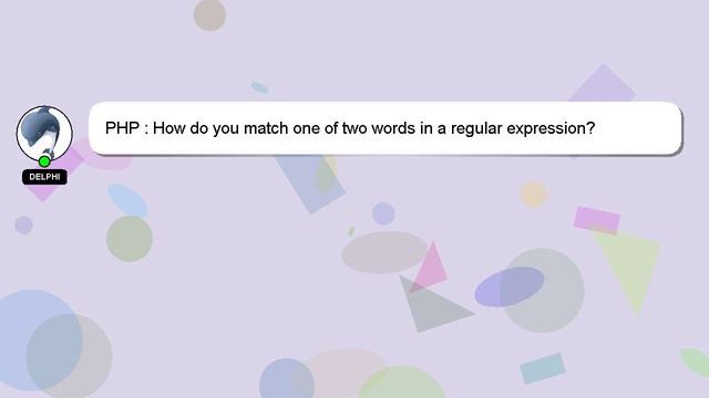 PHP : How do you match one of two words in a regular expression? смотреть онлайн