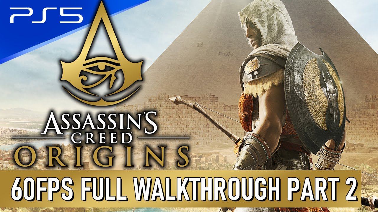 Assassins Creed Origins Nightmare Difficulty PS5 60FPS Walkthrough Longplay Playthrough Part 2 смотреть онлайн