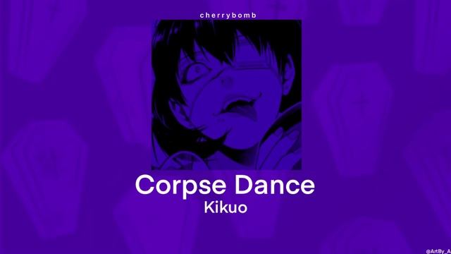 Kikuo - Corpse Dance(Slowed)