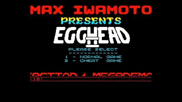 Egg Head 2 Crack Intro - Klav / Max Iwamoto [#zx spectrum] смотреть онлайн
