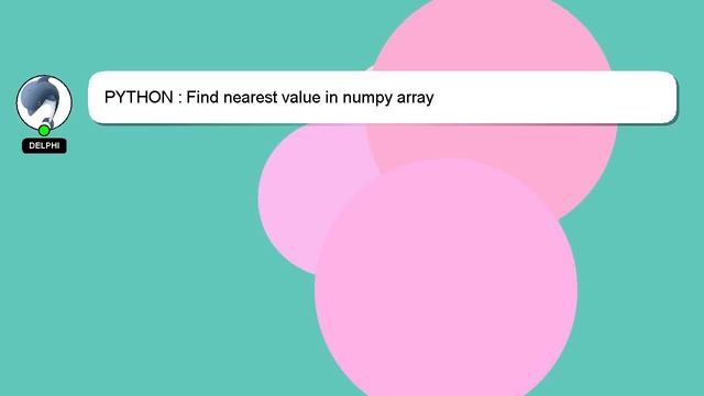 PYTHON : Find nearest value in numpy array смотреть онлайн