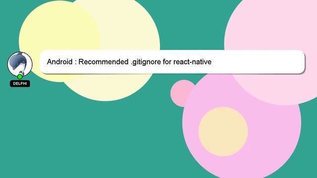 Android : Recommended .gitignore for react-native смотреть онлайн