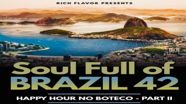 Samba Brazilian Latin soulful House Mix Soulful of House 42 Carnival смотреть онлайн