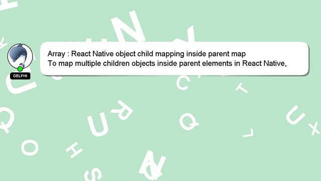 Array : React Native object child mapping inside parent map смотреть онлайн