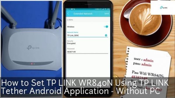 How to Set TP LINK WR840N Using TP LINK Tether Android Application - Without PC